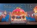 Maquette - Gameplay Walkthrough (FULL GAME)