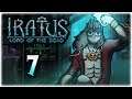 The Lost Soul & Mummy | Let's Play: Iratus: Lord of the Dead | Part 7 | PC Gameplay HD