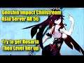 Try to get Rosaria and Level her up - Genshin Impact Chill Stream