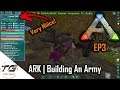 ARK | Building An Army