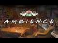 Central Perk Ambience - F.R.I.E.N.D.S Inspired Coffee Shop 3D soundscape 1 Hour