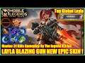 LAYLA BLAZING GUN NEW EPIC SKIN ! Mobile Legends Top Global Layla Gameplay By The legend N.A fox