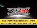 (PSP) Pro Evolution Soccer 2014  Original Version Full Download