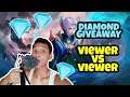 1V1 VIEWER VS VIEWER WINNER WILL GET DIAMONDS