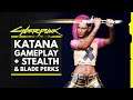 CYBERPUNK 2077 | New Katana Gameplay + Blade Focused Stealth Build & Perks Explained
