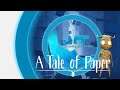 [DEMO] A Tale of Paper [Gameplay]