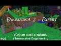 Enigmatica 2 Expert - 05 - Průzkum okolí a začátek s Immersive Engineering - 1/4