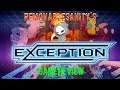 Exception Review on Xbox- Full HD
