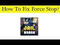 How To Fix Jail Break App Force Stop/Not Working Problem Android & Ios - Solve Jail Break Keeps Stop