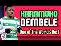 KARAMOKO DEMBELE : One of the World's Best