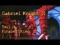 Let's Play Gabriel Knight II #26 [Deutsch] Finale Ultimo