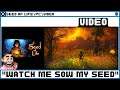 Seed Of Life | PC | Gameplay | "Watch Me Sow My Seed"
