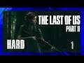 The Last of Us Part 2 - FIRST TIME PLAYING HARD MODE - FULL PLAYTHROUGH - Pt. 1