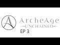 ArcheAge Unchained EP 3- The Betrayal