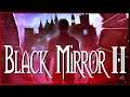 Zurück im verfluchten Schloss | Black Mirror 2 (1)