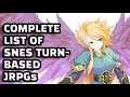 Complete List of SNES Turn-Based JRPGs