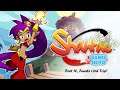 Diving Into the Streams of: Shantae: Half-Genie Hero Part 10, Finale (3rd Trip)