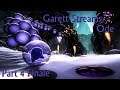 Garett Streams: Ode Part 4 Finale
