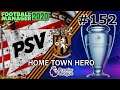 Home Town Hero Football Manager 2020 - S17 Ep3 - PSV | Champions League | #FM20