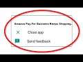 How To Fix Amazon Pay For Business Apps Keeps Stopping Error Android & Ios