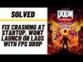 How to Fix Doom External Crashing at Startup, Won't Launch or Lags with FPS Drop
