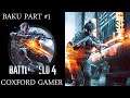 Let's Play Battlefield 4 Campaign Story Mission Baku Part One Playthrough/Walkthrough.