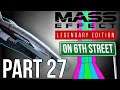 Mass Effect on 6th Street Part 27