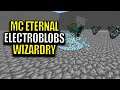 Minecraft MC Eternal Modpack Chapter 2 Ep 83 - Electroblobs Wizardry!