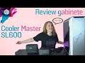 Review Gabinete Cooler Master SL600 - Gabinete da Dyuky!