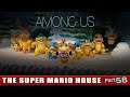 The Super Mario House (Part 58) - Among Us