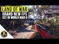 Yet Another World War 2 Shooter - Land of War (New World War 2 FPS 2020)