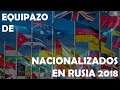 EQUIPAZO DE JUGADORES NACIONALIZADOS | Fifa 18