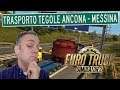 EURO TRUCK SIMULATOR 2 #10: TRASPORTO TEGOLE DA ANCONA A MESSINA [PARTE 1]