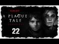 let's play A PLAGUE TALE: INNOCENCE ♦ #22 ♦ Blut und Stahl