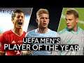LEWANDOWSKI, DE BRUYNE, NEUER: UEFA Men's Player of the Year Nominees