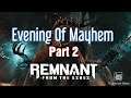 Remnant From The Ashes - Evening Of Mayhem | Part 2 (PS5 LIVE).