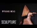 Sculpting Pyramid Head ( Silent Hill 2 )
