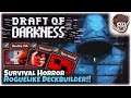 SURVIVAL HORROR ROGUELIKE DECKBUILDER, AND IT'S GOOD!? | Let's Try: Draft of Darkness | PC Gameplay