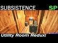 Utility Room Redux! | Subsistence Single Player Gameplay | EP 84 | Season 5