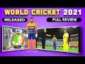 ๐ฅ world Cricket 2021 Released , Full Game Review !!