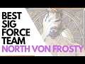 Best North von Frosty Only Team - Sig Force Team Build [Exos Heroes]