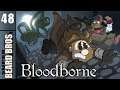 Bloodborne | Let's Play Ep. 48 | Super Beard Bros.