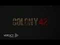 COLONY 42 - Chapter I Debut Trailer