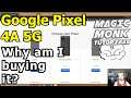 Google Pixel 4A 5G part 1 - Why buy it?