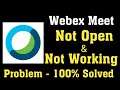 How To Fix Cisco Webex Meetings Not Open Problem Android & Ios - Webex Meet Not Open Problem Solved