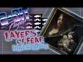 Layers of Fear: Inheritance | When Does It Get Scary? | 2-Bit Players