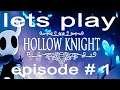 lets play hollow night (part 1)