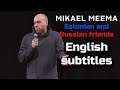 Mikael Meema - Eesti ja Vene sõbrad - English subtitles