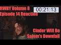 RWBY Volume 8 Episode 14 Reaction Cinder Will Be Salem's Downfall