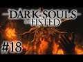 Solaire is a Jerk - Dark Souls ReFISTED #18 [FINAL]
